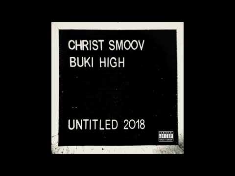 Christ Smoov x Buki High - UNTITLED 2018 EP