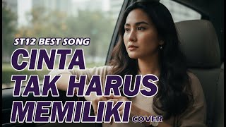 Download lagu ST12 – Cinta Tak Harus Memiliki | Cover Mellow Versi Kasihkulantir mp3