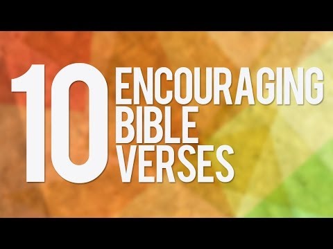 10 Encouraging Bible Verses When You Need Encouragement