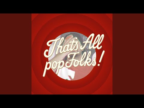 That's All popFolks!