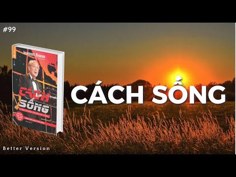 Học "Cách Sống" của Inamori Kazuo | Sách Cách sống: Từ bình thường trở nên phi thường