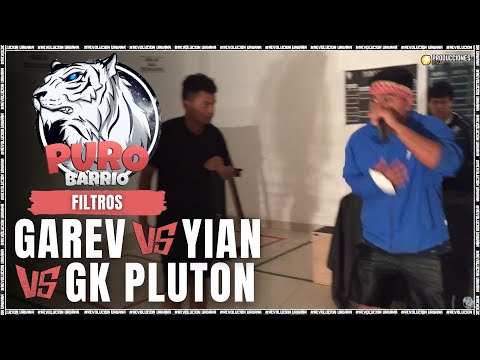 GAREV vs YIAN vs GK PLUTON || FILTROS || PURO BARRIO 2K20