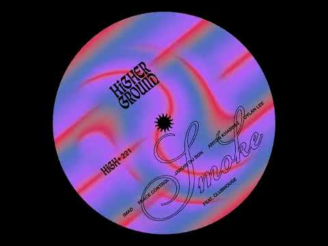 Imad, Peace Control, Jardin Du Son, Anton Khabbaz & Dylan Lee - Smoke (feat. Clubhouse)(Full Stream)