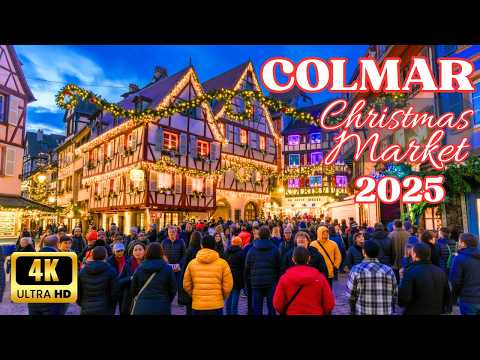 🎄 Colmar 2025 ✨ Enchanted Christmas Market at Night (4K60fps Walking Tour)