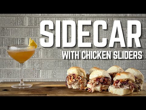 Sidecar + Smoked Chicken Sliders- Barbecue Elementary