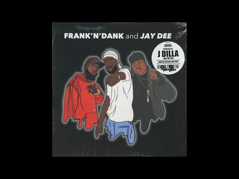 Frank N' Dank and Jay Dee [12"]