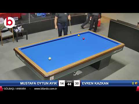 MUSTAFA OYTUN AYIK & EVREN KAZKAN Bilardo Maçı - 2022 FEDERASYON KUPASI-1.TUR
