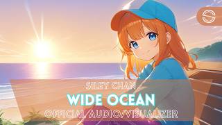 Download lagu Siley Chan - Wide Ocean ( Audio / Visualizer) mp3