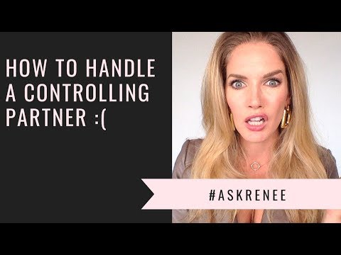 How to deal with a controlling partner | Controlling Relationships Video