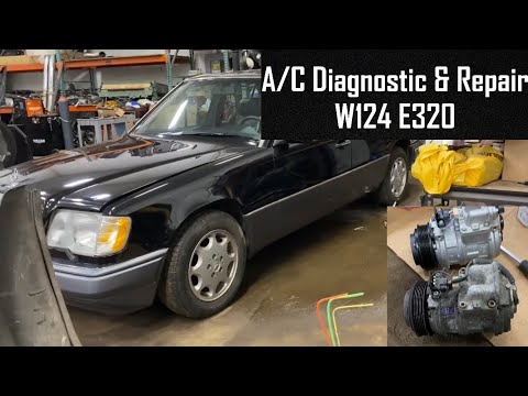 How To Diagnose & Repair A/C On W124 (1994 E320)