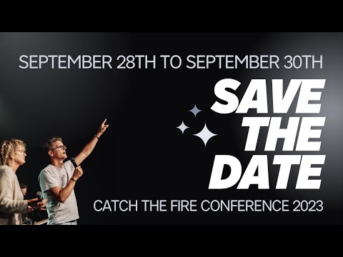 Save the date! Catch the Fire Conference 2023