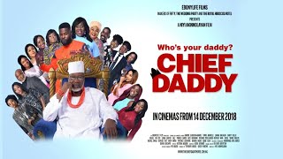 Chief Daddy | Teaser | EbonyLife Films