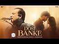 DIST BANKE OFFICIAL Video RAHAT FATEH Ali KHAN SONG