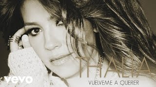 Thalía - Vuélveme a Querer (Cover Audio)