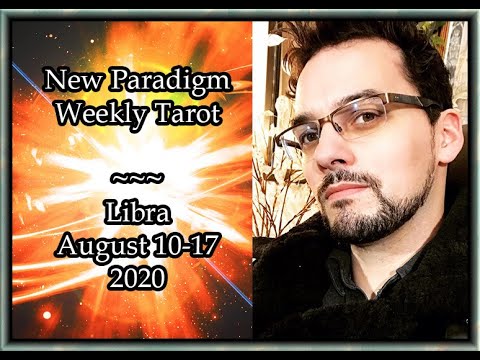Libra Weekly Tarot Horoscope August 10-17 2020