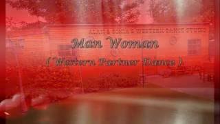 MAN WOMAN  ( Western Partner Dance )