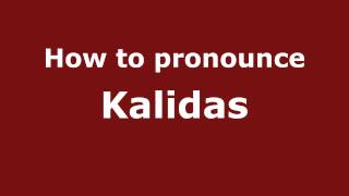 How to pronounce Kalidas