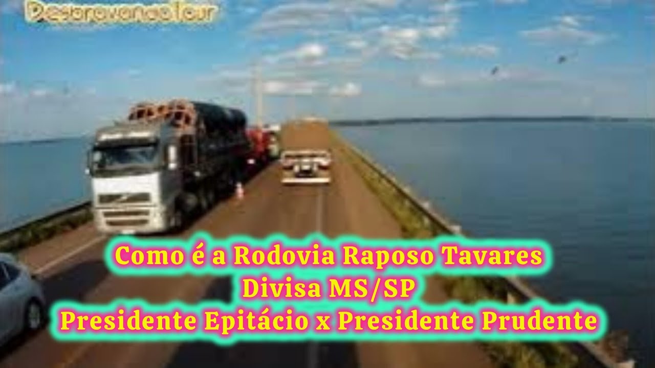 Como é a rodovia Raposo Tavares entre a citade  de Presidente Epitácio p/ Presidente Prudente 