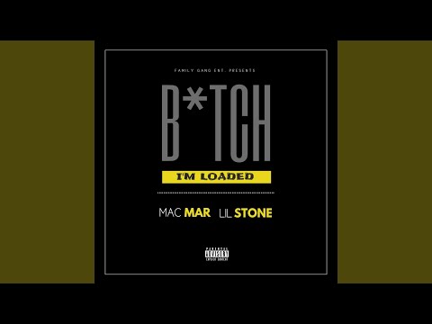 B*Tch I'm Loaded