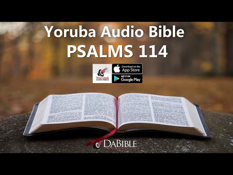 PSALMS 114 – YORUBA AUDIO BIBLE – BIBELI MIMO