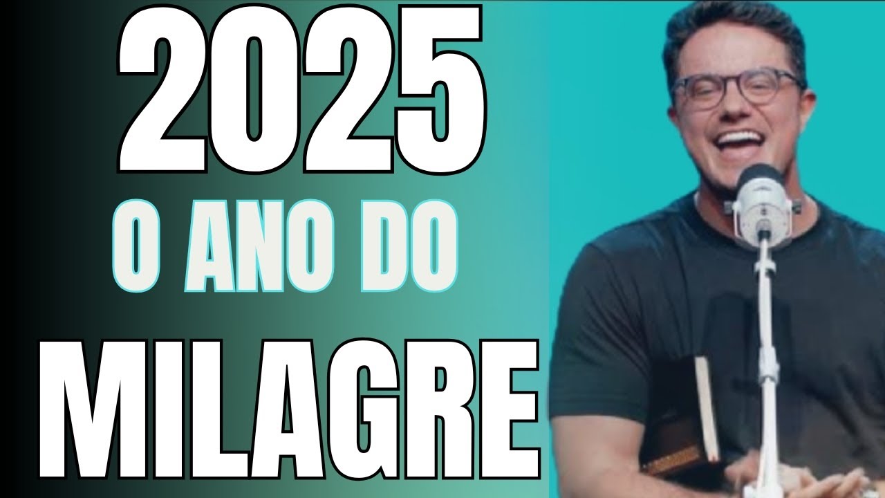 2025 O ANO QUE DEUS FARÁ UM MILAGRE NA SUA VIDA | DEIVE LEONARDO
