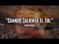 Javier Solís - Cuando Calienta El Sol (Letra)