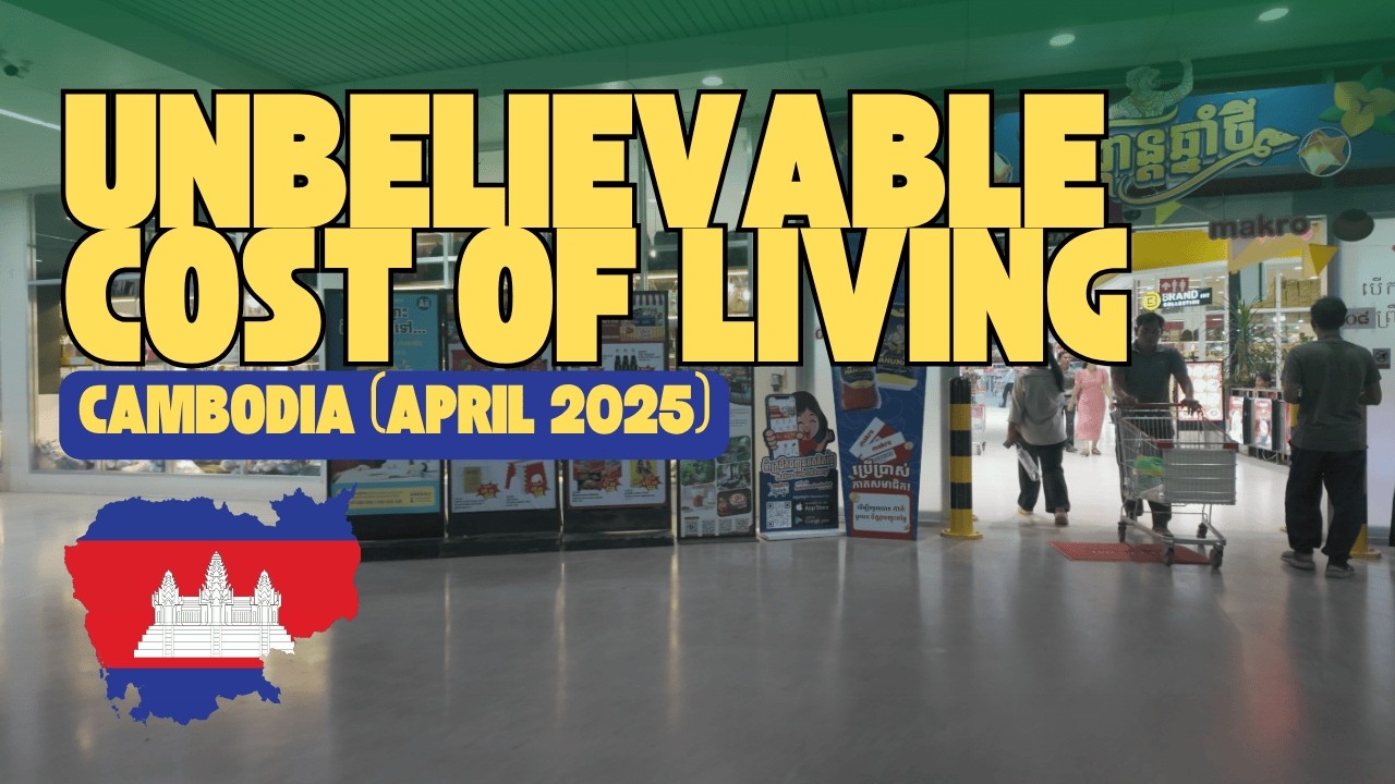 🇰🇭 🛒 Unbelievable Cost of Living in Cambodia April 2025