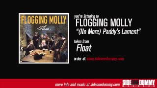 Flogging Molly - (No More) Paddy&#39;s Lament