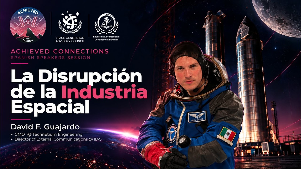ACHIEVED Spanish lecture - La Disrupción de la Industria Espacial