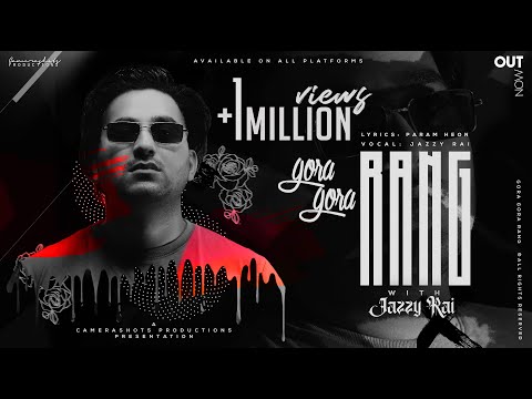 Gora Gora Rang | Jazzy Rai (feat. Param Heon)