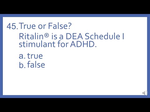 Top 200 Drugs Practice Test Question - T or F? Ritalin is a DEA Schedule I stimulant for ADHD.