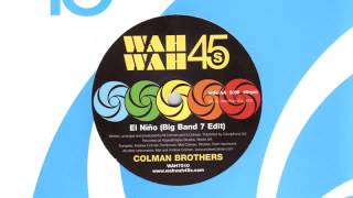 01 Colman Brothers - El Nino (Cha Cha Mix) [Wah Wah 45s]