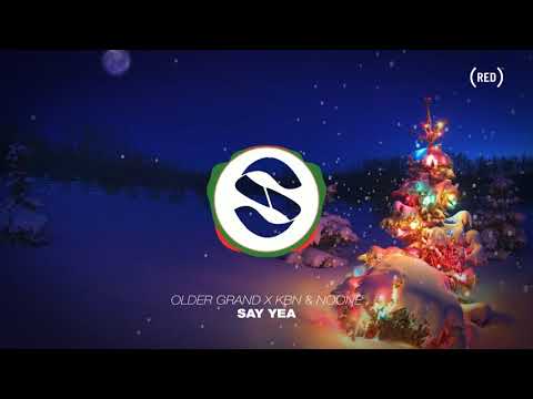 Older Grand x KBN & NoOne - Say Yea | OUT NOW | Si Records | HD