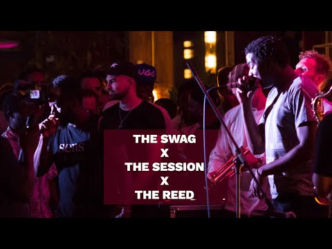 THE SWAG X THE SESSION X THE REED