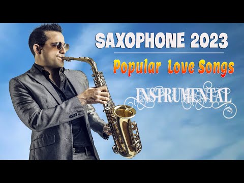 Saxophone 2023 | Best Saxophone Popular Songs - Top 200 Romantic Love Songs 2023