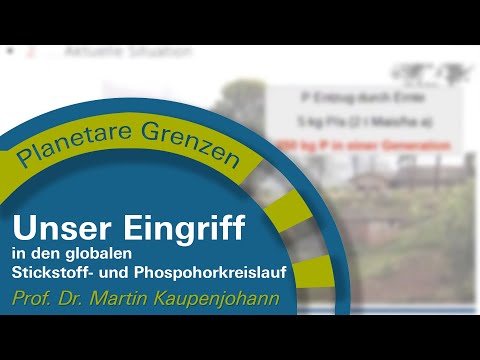 Vortrag "Unser Eingriff in den globalen Stickstoff- und Phosphorkreislauf –  Segen und Fluch"