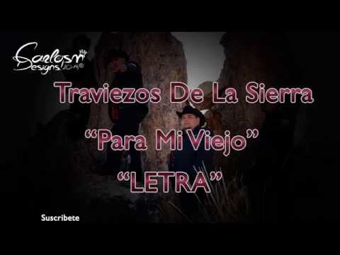 para mi viejo traviesos dela sierra letra