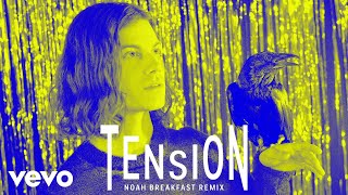 BØRNS - Tension (Noah Breakfast Remix/Audio)