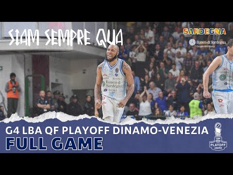 G4 LBA QF PLAYOFF FULL GAME | DINAMO - VENEZIA