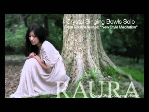RAURA  New Style Meditation癒しの音色 Crystal Bowl /クリスタルボウル