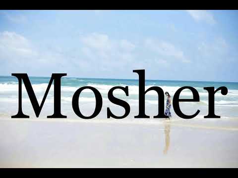 How To Pronounce Mosher🌈🌈🌈🌈🌈🌈Pronunciation Of Mosher