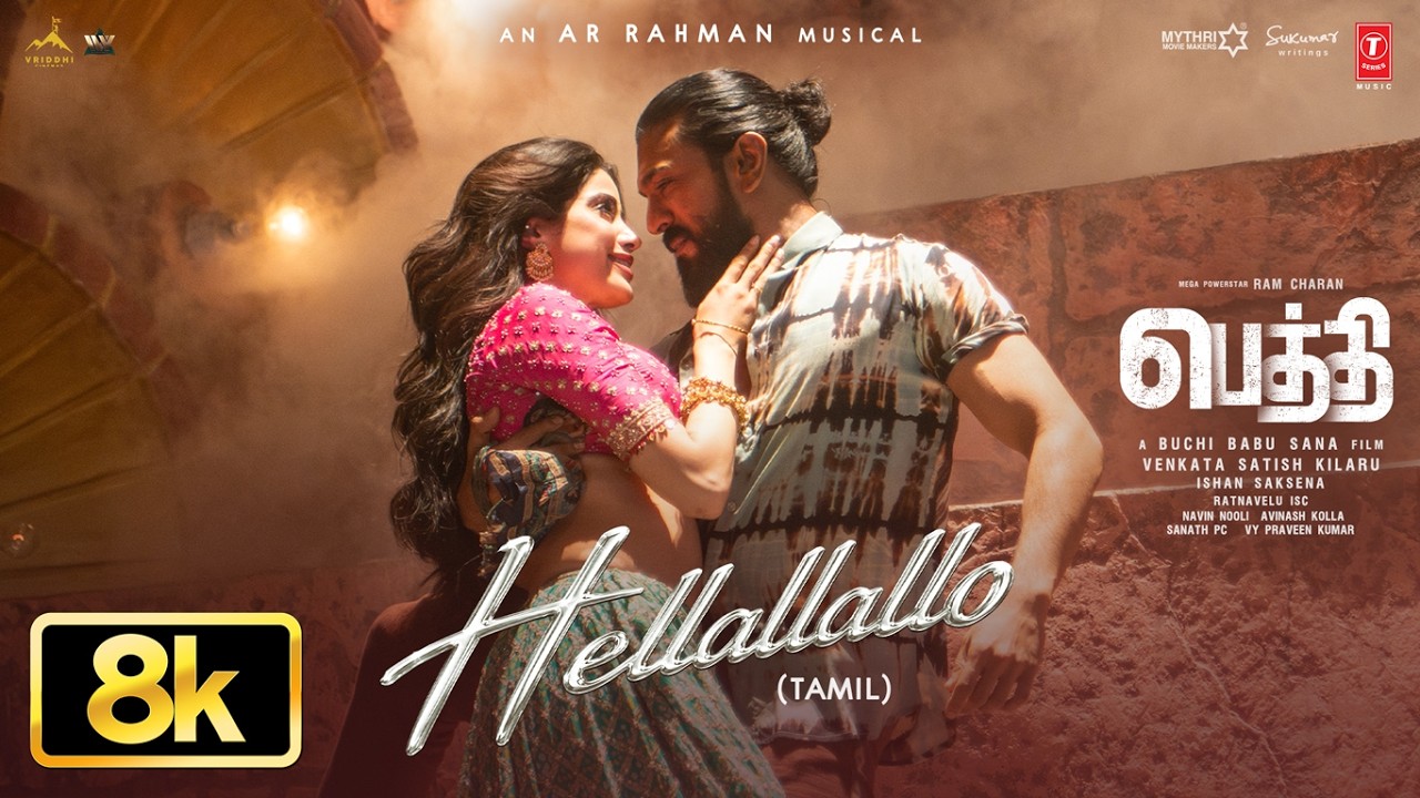 8K: Hellallallo Video | Peddi | Ram Charan | Buchi Babu | Shruthi Haasan | Janhvi | AR Rahman