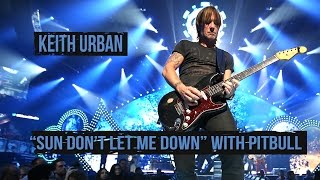 Keith Urban, "Sun Don't Let Me Down" - A Collaboration With Pitbull