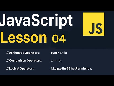 Javascript Lesson 04 Operators Arithmetic Comparison And Logical Javascript Tutorials