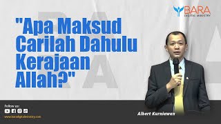 Download lagu Apa Maksud Carilah Dahulu Kerajaan Allah? | Pdt. Albert Kurniawan mp3