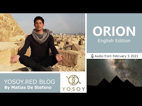 Day 186 - ORION - Matías De Stefano - YOSOY.RED BLOG: Sacral - Mental - Aquarius, Read by Celena 2/5