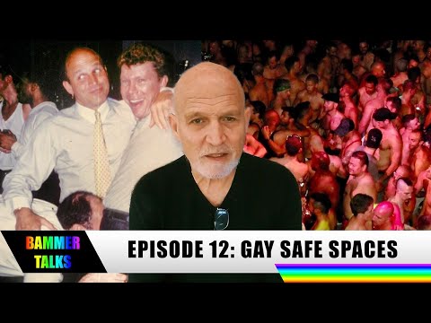 BAMMER TALKS Ep. 12 - Gay Safe Spaces