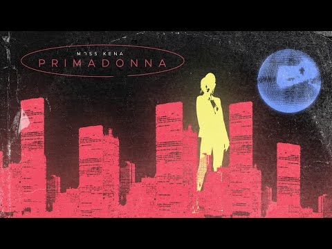 Moss Kena - Primadonna (Lyric Video)