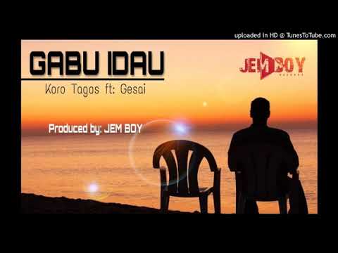 GABU IDAU(2020) Artist: Koro Tagos ft. Gesai