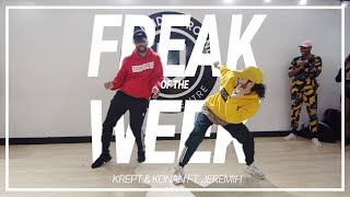 Krept &amp; Konan | Freak of the Week | Choreography by Bizzy Owusu and Derick Robinson